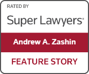 Rated by Super Lawyers | Andrew A. Zashin | Feature Story